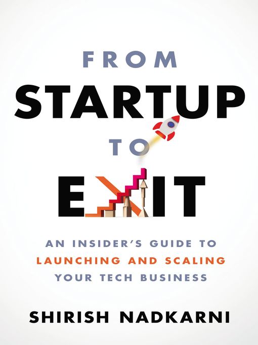 Title details for From Startup to Exit by Shirish Nadkarni - Available